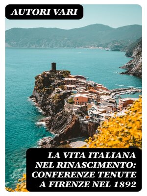 cover image of La vita Italiana nel Rinascimento